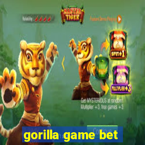 gorilla game bet